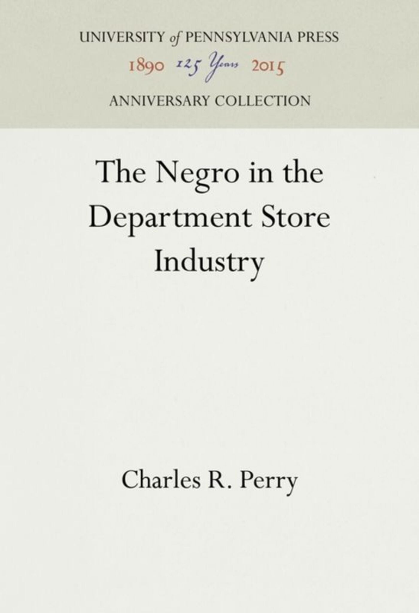 Cover image for The Negro in the Department Store Industry ISBN 9781512821208
